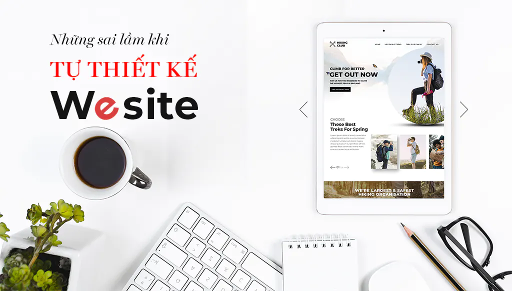 Những sai lầm phổ biến khi tự thiết kế website và cách tránh